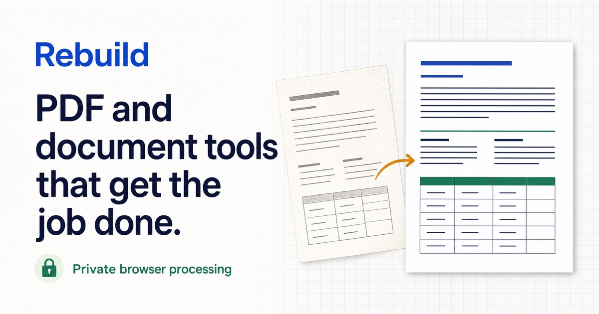 Rebuild PDF and document tools with private browser processing.
